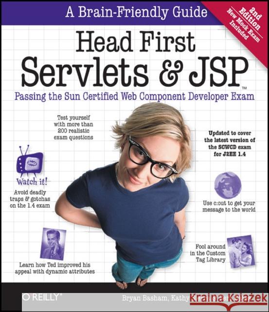 Head First Servlets and JSP: Passing the Sun Certified Web Component Developer Exam Basham, Bryan 9780596516680 O'Reilly Media - książka