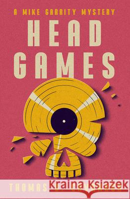 Head Games Thomas B. Cavanagh 9781504094641 Open Road Media Mystery & Thri - książka