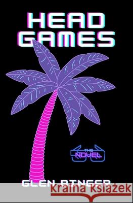 Head Games: The Novel Glen Binger   9798463225597 Independently Published - książka