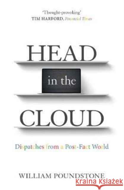 Head in the Cloud Dispatches from a Post-Fact World Poundstone, William 9781786071156  - książka