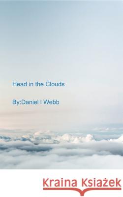 Head in the Clouds Daniel L Webb 9781388271756 Blurb - książka