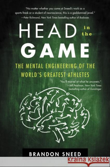 Head in the Game: The Mental Engineering of the World's Greatest Athletes Brandon Sneed 9780062455949 Dey Street Books - książka