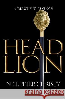 Head Lion Christy Neil Peter Christy 9798986332109 Neil Peter Christy - książka