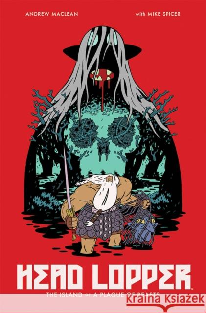 Head Lopper Volume 1: The Island or a Plague of Beasts Andrew MacLean 9781632158864 Image Comics - książka