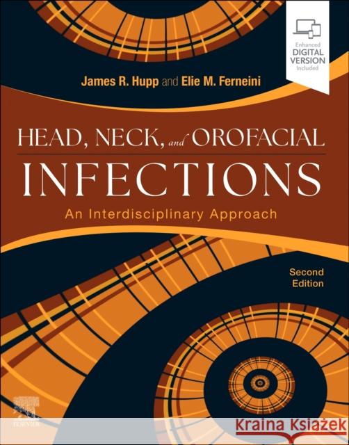 Head, Neck, and Orofacial Infections: A Multidisciplinary Approach James R. Hupp Elie M. Ferneini 9780443112454 Elsevier Science - książka