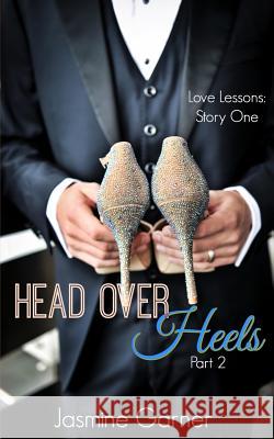 Head Over Heels: Part 2 Jasmine Garner 9781095905135 Independently Published - książka