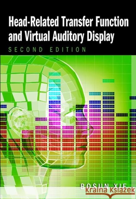 Head-Related Transfer Function and Virtual Auditory Display Xie, Bosun 9781604270709 J. Ross Publishing - książka