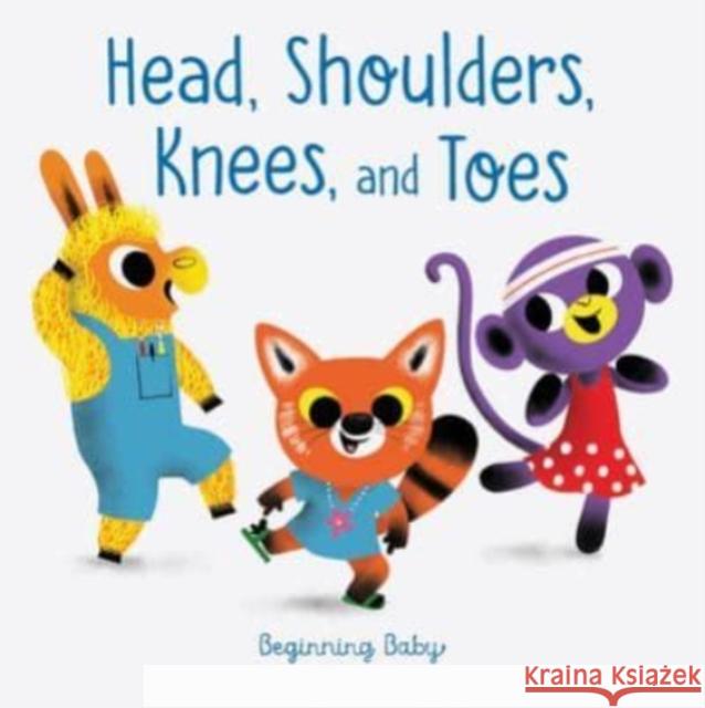 Head, Shoulders, Knees, and Toes Chronicle Books 9781797212128 Chronicle Books - książka