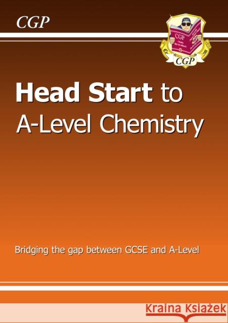 Head Start to A-Level Chemistry (with Online Edition)   9781782942801 Coordination Group Publications Ltd (CGP) - książka