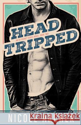 Head-Tripped: A Sexy Rock Star Romance Aimee Archer 9780692874677 Twist Idea Lab, LLC - książka