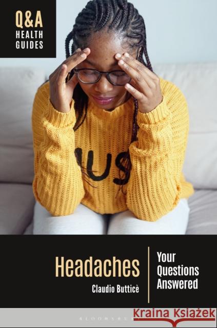 Headaches: Your Questions Answered Claudio Buttic? 9781440880728 Bloomsbury Academic - książka