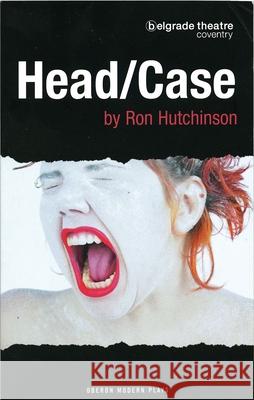 Head/Case Ron Hutchinson 9781840025408 Oberon Books - książka