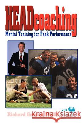 HEADcoaching: Mental Training for Peak Performance Gerson, Richard 9781410777614 Authorhouse - książka