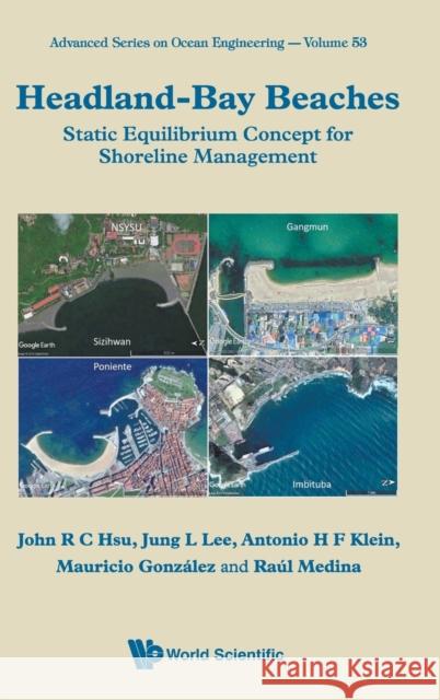 Headland-Bay Beaches: Static Equilibrium Concept for Shoreline Management John Hsu Jung L. Lee Antonio H. F. Klein 9789811227714 World Scientific Publishing Company - książka