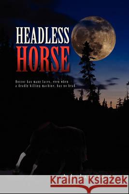 Headless Horse A J Langevin 9781450094764 Xlibris - książka