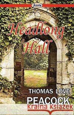 Headlong Hall Thomas Love Peacock 9781604508260 Serenity Publishers, LLC - książka