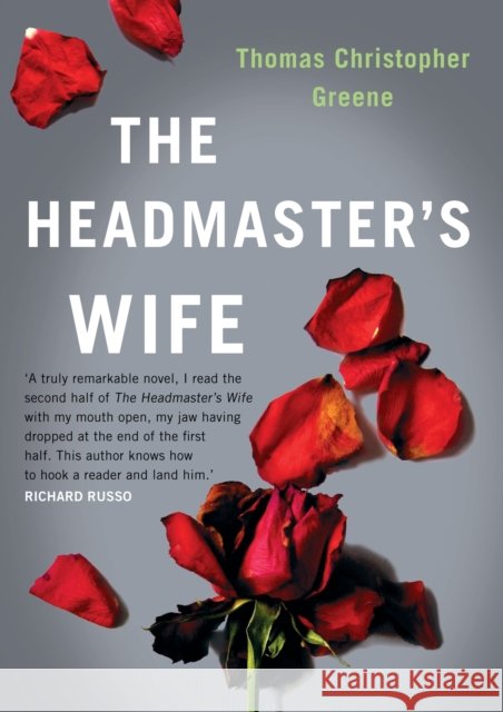 Headmaster's Wife Thomas Christopher Greene 9781782391715 Corvus - książka