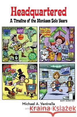 Headquartered: A Timeline of The Monkees Solo Years (hardback) Michael A. Ventrella Mark Arnold Peter Noone 9781629335353 BearManor Media - książka