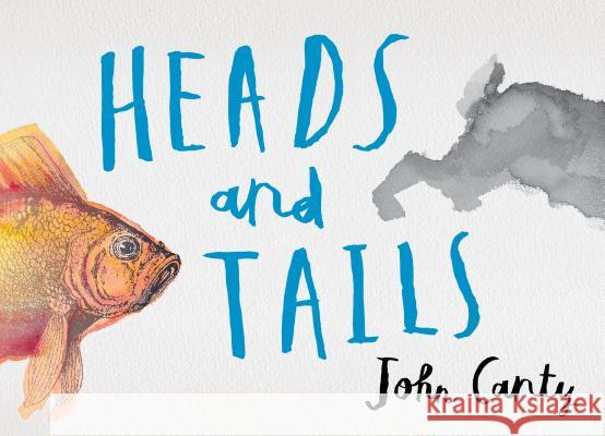 Heads and Tails John Canty John Canty 9781536200331 Candlewick Press (MA) - książka