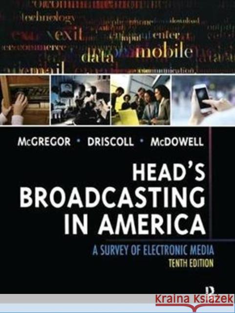 Head's Broadcasting in America: A Survey of Electronic Media Michael McGregor 9781138408302 Routledge - książka