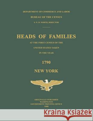 Heads of Families at the First Census of the United States Taken in the Year 1790: New York Bureau Of the Census Unite 9781596410916 Janaway Publishing, Inc. - książka