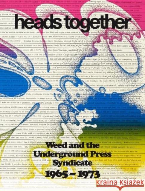 Heads Together. Weed and the Underground Press Syndicate 1965–1973 David Kramer 9783907236543 Patrick Frey Edition - książka