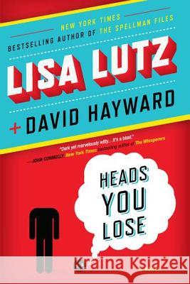 Heads You Lose Lisa Lutz David Hayward 9780425246849 Berkley Publishing Group - książka