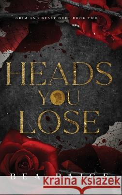 Heads You Lose Bea Paige 9781915493309 Queen Bea Publishing - książka