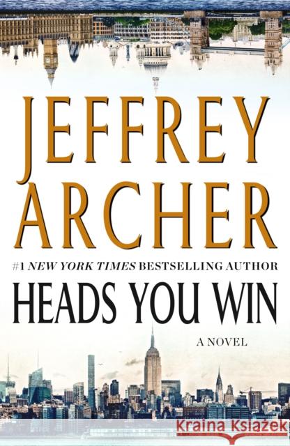 Heads You Win: A Novel Jeffrey Archer 9781250236722 St. Martin's Griffin - książka