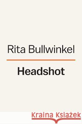 Headshot Rita Bullwinkel 9780593654101 Viking - książka