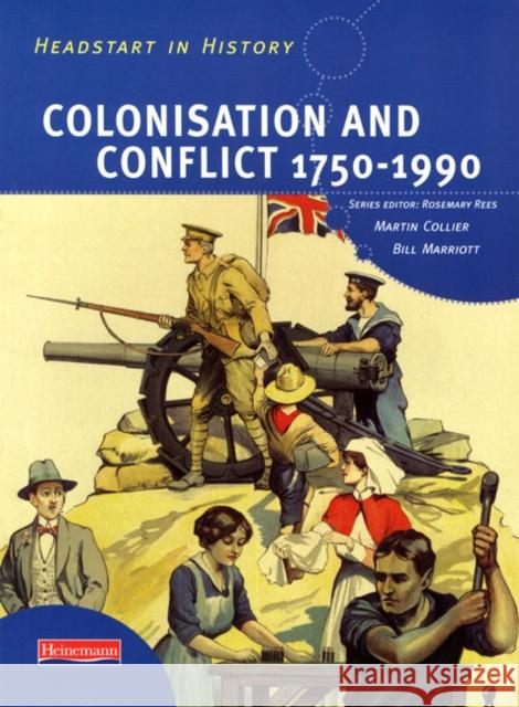 Headstart In History: Colonisation & Conflict 1750-1990 Martin Collier Bill Marriott 9780435323042 HEINEMANN EDUCATIONAL PUBLISHERS - książka