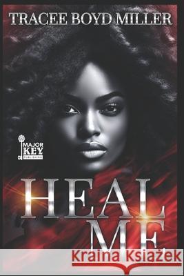 Heal Me: A Pretty Rage Accuprose Editing Services, Tracee Boyd Miller 9798327893467 Independently Published - książka
