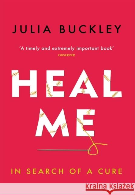 Heal Me: In Search of a Cure Julia Buckley 9781474601528 Orion Publishing Co - książka