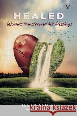 HEALED Wounds transformed into blessings Elaine Dasilva 9786556420226 Cevi Producoes - książka