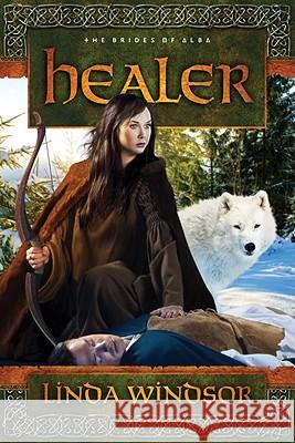 Healer: A Novel Linda Windsor 9781434764782 David C Cook Publishing Company - książka