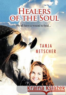 Healers of the Soul Tanja Netscher 9781617646003 Palibrio - książka
