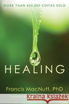 Healing Francis Macnutt Francis Macnutt 9780877936763 Ave Maria Press - książka