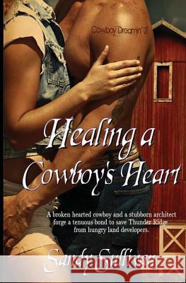Healing a Cowboy's Heart Sandy Sullivan 9781631050077 Secret Cravings Publishing - książka