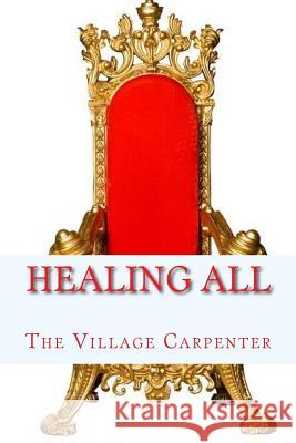 Healing All The Village Carpenter Charles Lee Emerson 9781450554879 Createspace - książka