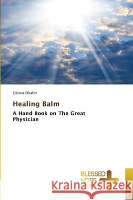 Healing Balm Obiora Okafor 9786204185545 Blessed Hope Publishing - książka