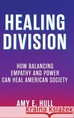 Healing Division Amy E. Hull 9781955051477 Punchline Publishers - książka