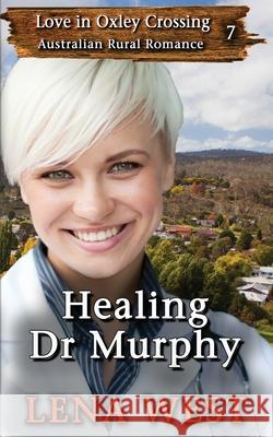 Healing Dr Murphy Lena West 9780648597827 Gymea Publishing - książka