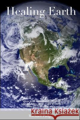 Healing Earth Michael Padget 9781105976094 Lulu.com - książka