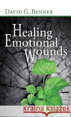 Healing Emotional Wounds David G Benner 9781532602573 Wipf & Stock Publishers - książka