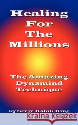 Healing For The Millions King, Serge 9781890850203 Hunaworks - książka