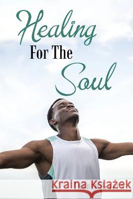 Healing for the Soul Ingrid Green   9798369401033 Xlibris Us - książka