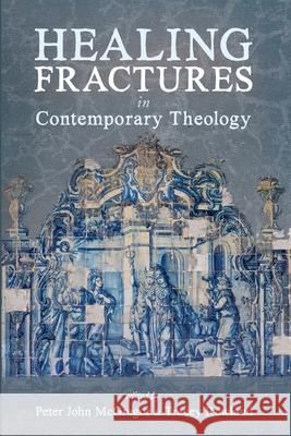 Healing Fractures in Contemporary Theology Peter John McGregor Tracey Rowland 9781725266087 Cascade Books - książka