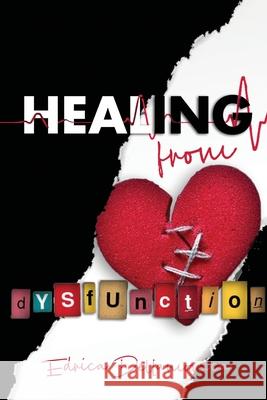 Healing from Dysfunction Edrica Dellamonica Chantee Cheek Christopher Cheek 9781716083259 Lulu.com - książka