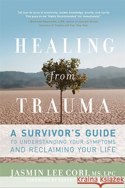 Healing from Trauma: A Survivor's Guide to Understanding Your Symptoms and Reclaiming Your Life Jasmin Lee Cori Robert Scaer 9781600940613 Marlowe & Company - książka