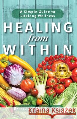 Healing from Within Felicity Keough-Bligh 9781734184006 Two Peas Press - książka